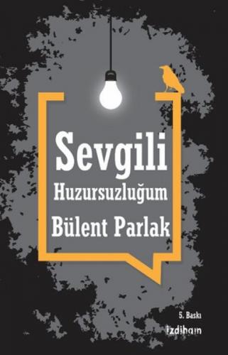 Sevgili Huzursuzluğum  Frontansicht 1