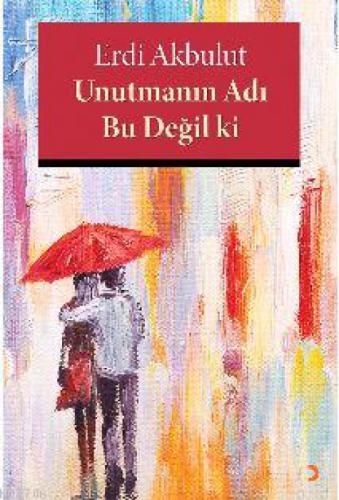 Unutmanın Adı Bu Değil ki  Frontansicht 1