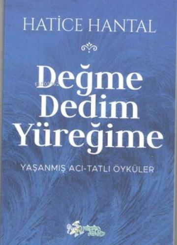 Değme Dedim Yüreğime  Frontansicht 1