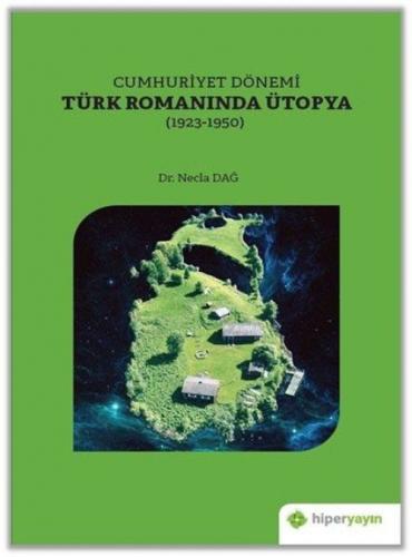 Cumhuriyet Dönemi Türk Romanında Ütopya (1923 - 1950)  Frontansicht 1