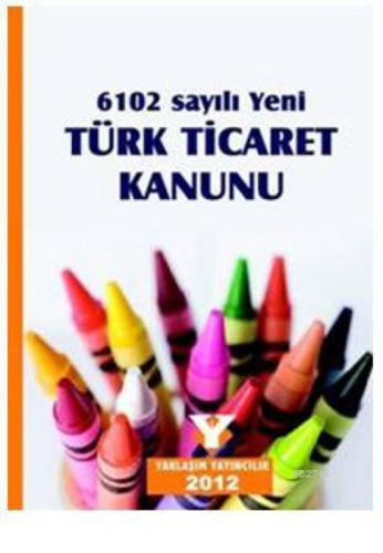 6102 Sayılı Yeni Türk Ticaret Kanunu  Frontansicht 1