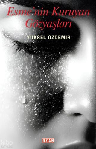 Esme'nin Kuruyan  Gözyaşları  Frontansicht 1