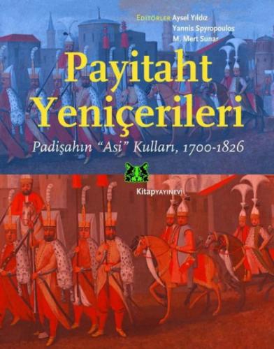 Payitaht Yeniçerileri - Padişahın Asi Kulları 1700-1826  Frontansicht 1