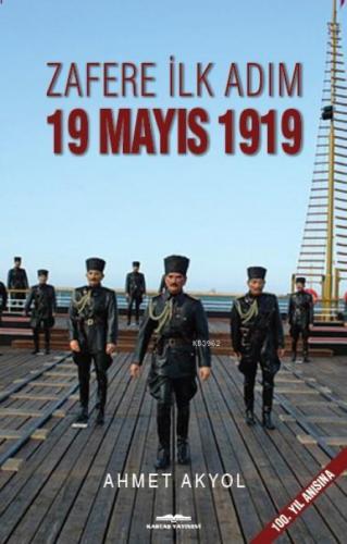 Zafere İlk Adım 19 Mayıs 1919  Frontansicht 1