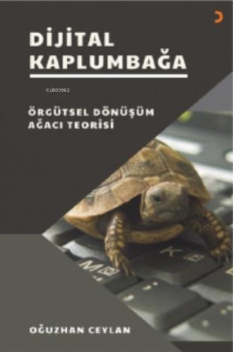 Dijital Kaplumbağa;Örgütsel Dönüşüm Ağacı Teorisi  Frontansicht 1