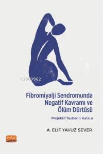Fibromiyalji Sendromunda Negatif Kavramı ve Ölüm Dürtüsü: Projektif Testlerin Katkısı  Frontansicht 1
