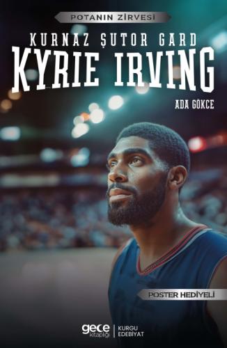 Kyrie Irving - Kurnaz Şutör Gard  Frontansicht 1
