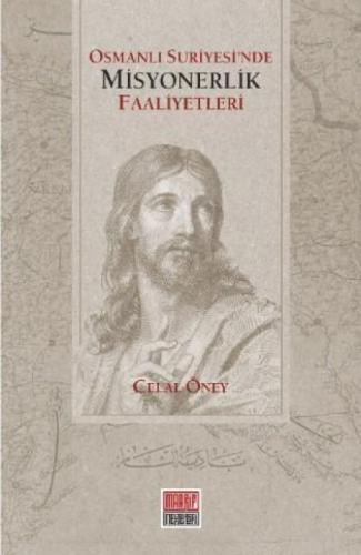Osmanlı Suriyesi'nde Misyonerlik Faaliyetleri  Frontansicht 1