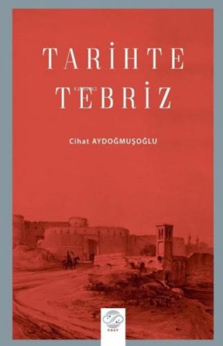 Tarihte Tebriz  Frontansicht 1