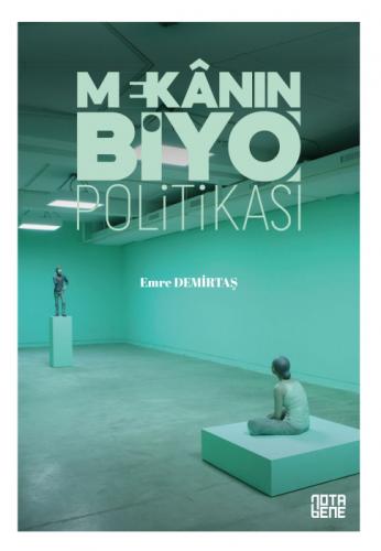 Mekânın [Biyo]Politikası;Yaşamın Teşebbüsleştirilmesinde Mekânın Rolü  Frontansicht 1