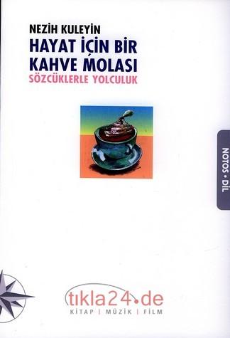 Hayat İçin Bir Kahve Molası / Sözcüklerle Yolculuk  Frontansicht 1