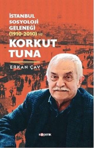 İstanbul Sosyoloji Geleneği (1910-2010) ve Korkut Tuna  Frontansicht 1