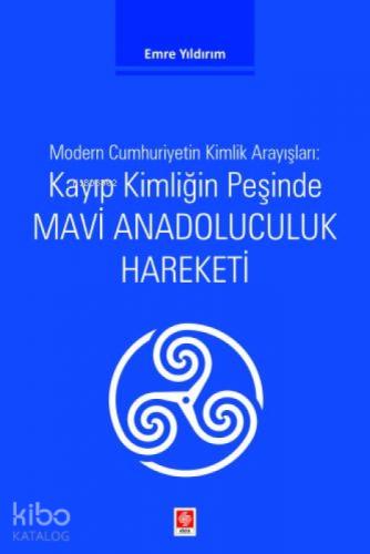 Kayıp Kimliğin Peşinde Mavi Anadoluculuk Hareketi  Frontansicht 1