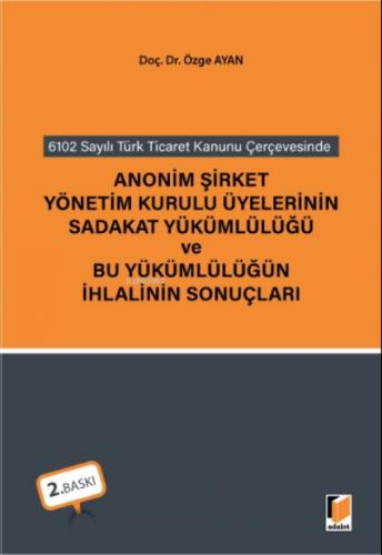 6102 sayılı Türk Ticaret Kanunu Çerçevesinde Anonim Şirket Yönetim Kurulu Üyelerinin Sadakat Yükümlülüğü ve Bu Yükümlülüğün İhlalinin Sonuçları  Frontansicht 1