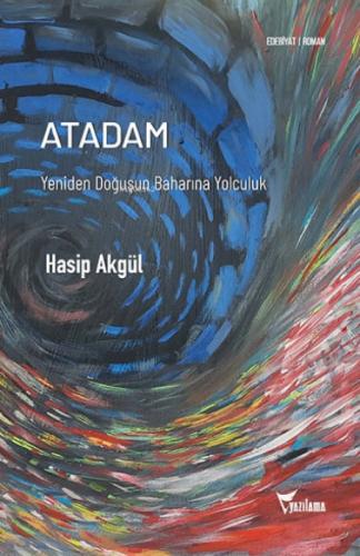 Atadam ;Yeniden Doğuşun Baharına Yolculuk  Frontansicht 1