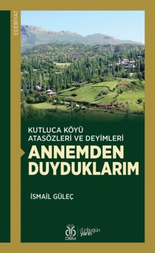 Kutluca Köyü Atasözleri ve Deyimleri - Annemden Duyduklarım  Frontansicht 1