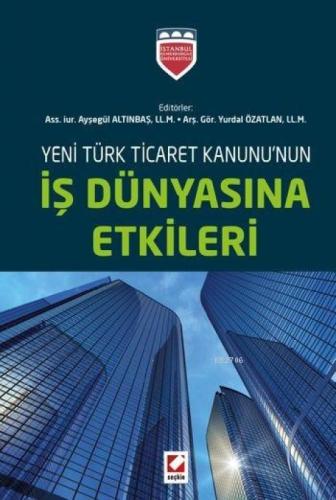 Yeni Türk Ticaret Kanununun İş Dünyasına Etkileri  Frontansicht 1