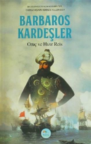 Barbaros Kardeşler - Oruç ve Hızır Reis  Frontansicht 1