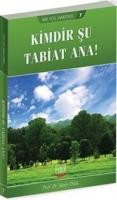 Kimdir Şu Tabiat Ana!  Frontansicht 1