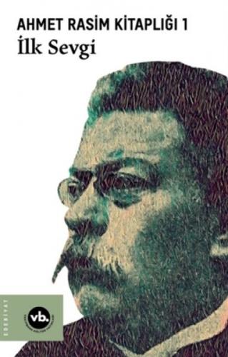 Ahmet Rasim Kitaplığı 1 - İlk Sevgi  Frontansicht 1
