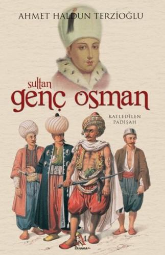 Sultan Genç Osman - Katledilen Padişah  Frontansicht 1