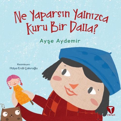 Ne Yaparsın Yalnızca Kuru Bir Dalla?  Frontansicht 1