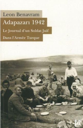 En 1941 a lieu la mobilisation de vingt classes d'appelés « minoritaires », Juifs, Grecs, Arméniens  Frontansicht 1