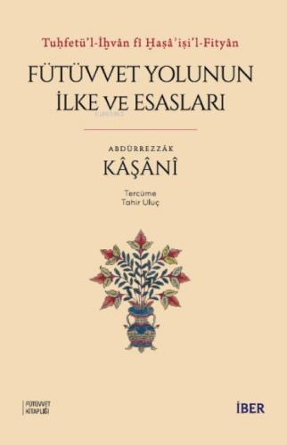 Tu?fetü'l-İ?vân fî Şa?â?i?i'l-Fityân ;Fütüvvet Yolunun İlke ve Esasları  Frontansicht 1