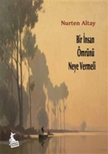 Bir İnsan Ömrünü Neye Vermeli  Frontansicht 1