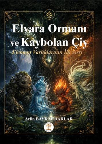 Elvara Ormanı ve Kaybolan Çiy;Element Varlıklarının İlk Sırrı  Frontansicht 1