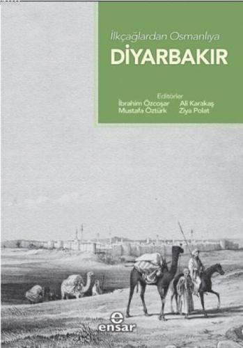 İlk Çağlardan Osmanlı'ya  Diyarbakır  Frontansicht 1