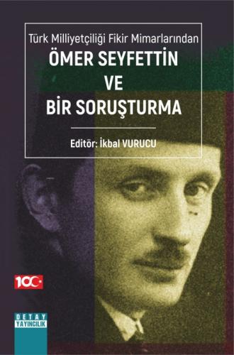 Türk Milliyetçiliği Fikir Mimarlarından Ömer Seyfettin Ve Bir Soruşturma  Frontansicht 1