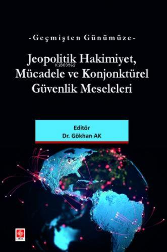 Geçmişten Günümüze Jeopolitik Hakimiyet, Mücadele ve Konjonktürel Güvenlik Meseleleri  Frontansicht 1