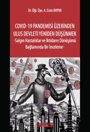 COVID-19 Pandemisi Üzerinden Ulus Devleti Yeniden Düşünmek;Salgın Hastalıklar ve İktidarın Dönüşümü Bağlamında Bir İnceleme-  Frontansicht 1