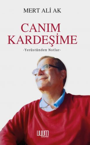 Canım Kardeşime ;Yerüstünden Notlar  Frontansicht 1