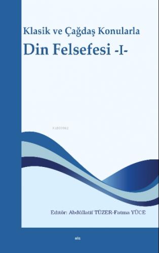 Klasik ve Çağdaş Konularla Din Felsefesi -I  Frontansicht 1