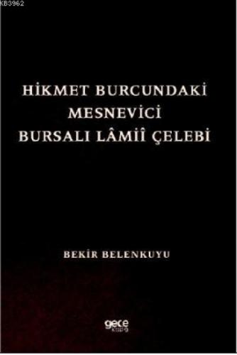 Hikmet Burcundaki Mesnevîci Bursalı Lâmiî Çelebi  Frontansicht 1