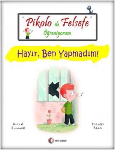 Pikolo ile Felsefe Öğreniyorum; Hayır, Ben Yapmadım!  Frontansicht 1