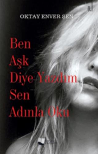 Ben Aşk Diye Yazdım Sen Adınla Oku  Frontansicht 1