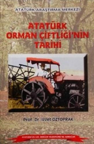 Atatürk Orman Çiftliğin'nin Tarihi  Frontansicht 1