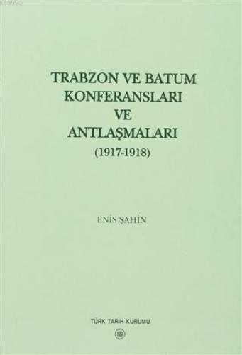 Trabzon ve Batum Konferansları ve Antlaşmaları  Frontansicht 1