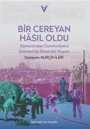 Bir Cereyan Hasıl Oldu - Osmanlı'dan Cumhuriyet'e İstanbul'da Elektrikli Yaþam  Frontansicht 1