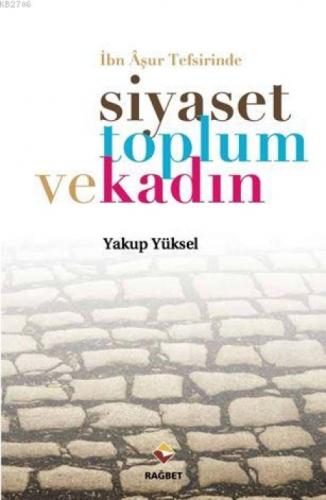 İbn Aşur Tefsirinde Siyaset Toplum ve Kadın  Frontansicht 1