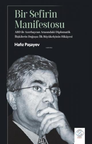 Bir Sefirin Manifestosu;ABD ile Azerbaycan Arasındaki Diplomatik İlişkilerin Doğuşu: İlk Büyükelçinin Hikayesi  Frontansicht 1