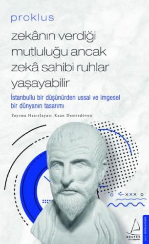Zekanın Verdiği Mutluluğu Ancak Zeka Sahibi Ruhlar Yaşayabilir - Proklus  Frontansicht 1