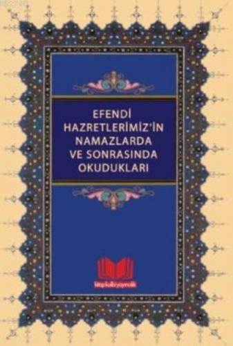 Efendi Hazretlerimizin Namazlarda ve Sonrasında Okudukları (Cep Boy)  Frontansicht 1