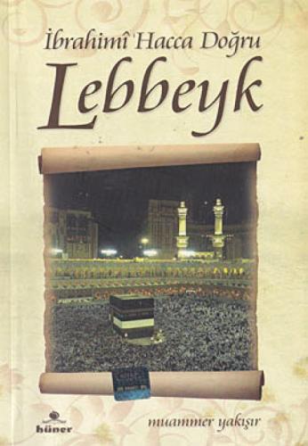 İbrahimi Hacca Doðru Lebbeyk  Frontansicht 1