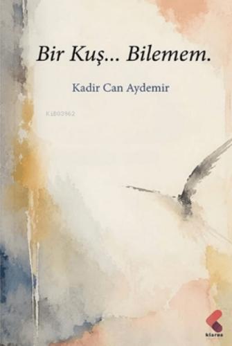 Bir Kuş... Bilemem.  Frontansicht 1