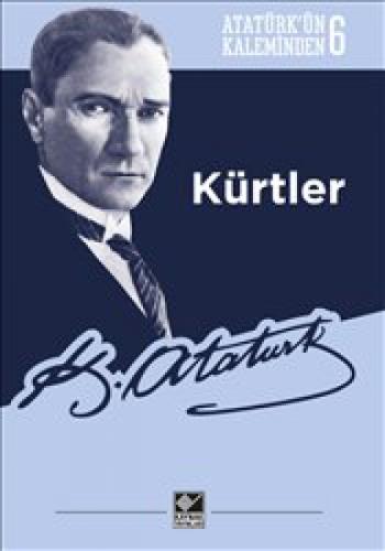 Kürtler - Atatürk'ün Kaleminden 6  Frontansicht 1