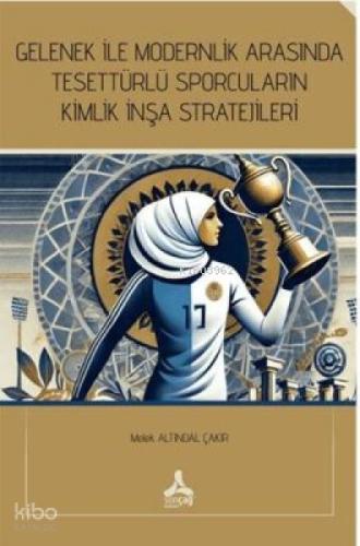 Gelenek İle Modernlik Arasında Tesettürlü Sporcuların Kimlik İnşa Stratejileri  Frontansicht 1